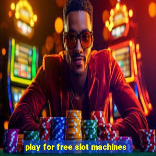 play for free slot machines