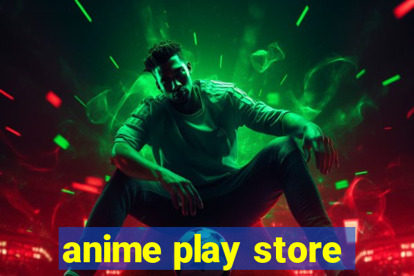 anime play store