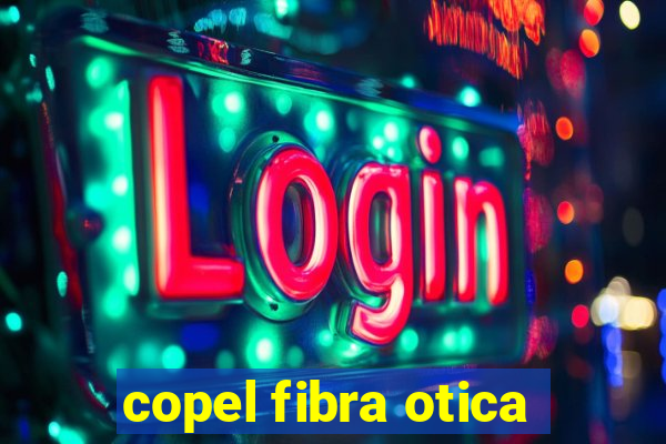 copel fibra otica