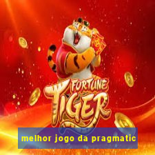 melhor jogo da pragmatic