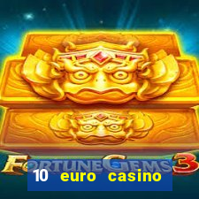 10 euro casino bonus ohne einzahlung 2022