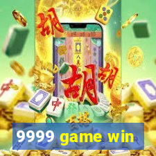 9999 game win