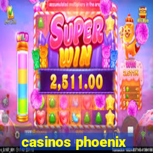 casinos phoenix