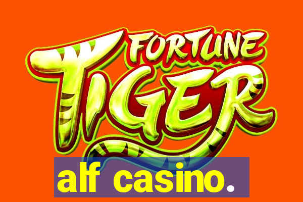 alf casino.