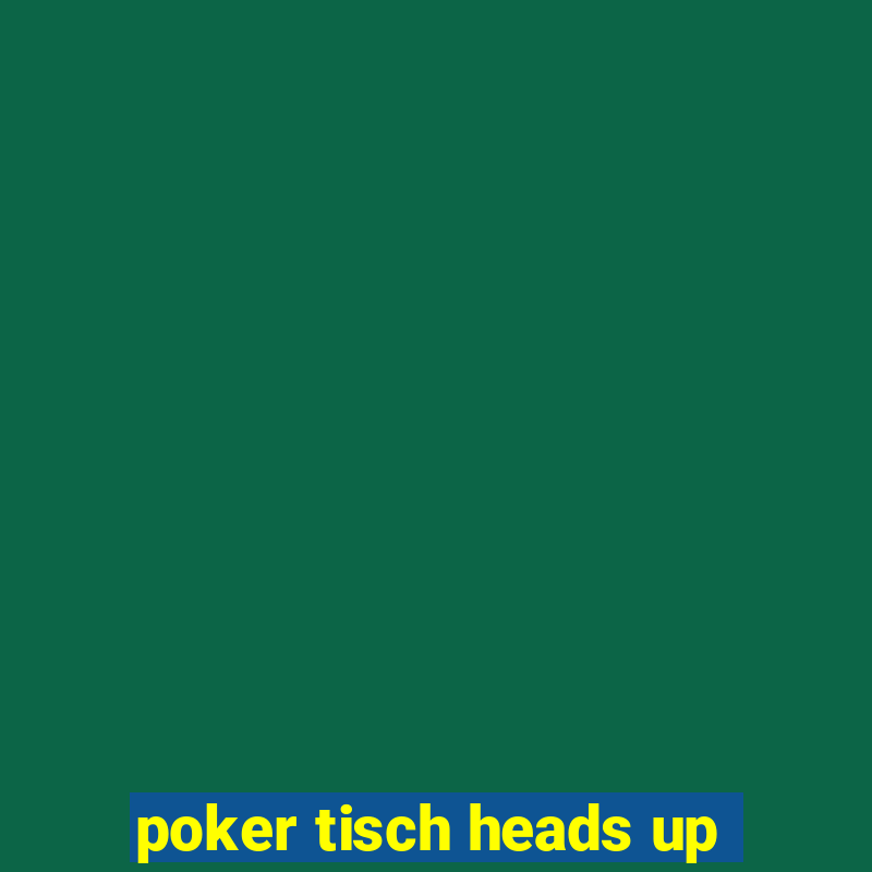 poker tisch heads up