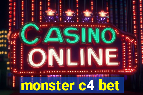 monster c4 bet