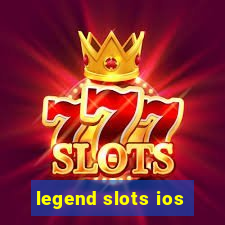 legend slots ios