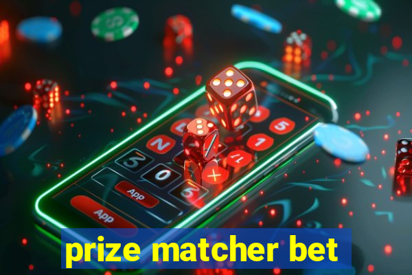 prize matcher bet