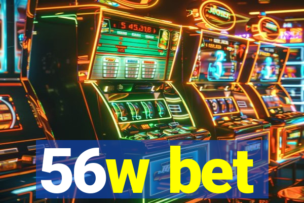 56w bet