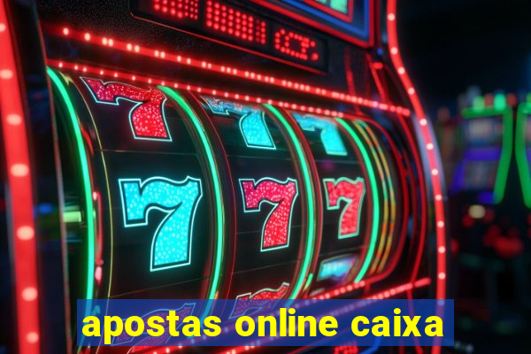 apostas online caixa