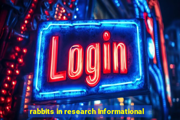 rabbits in research Informational