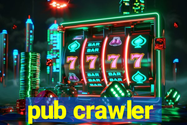 pub crawler