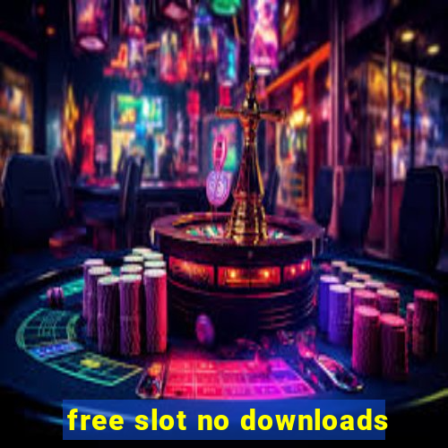 free slot no downloads