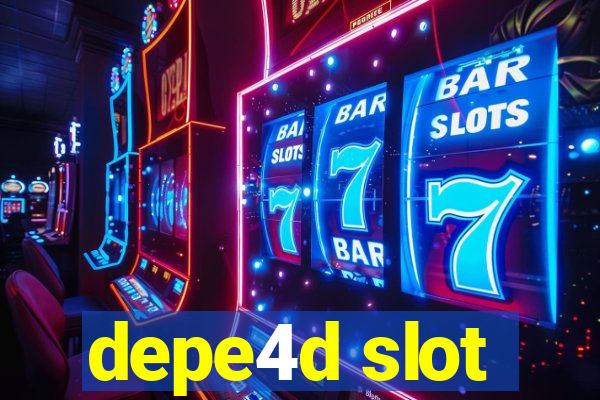 depe4d slot