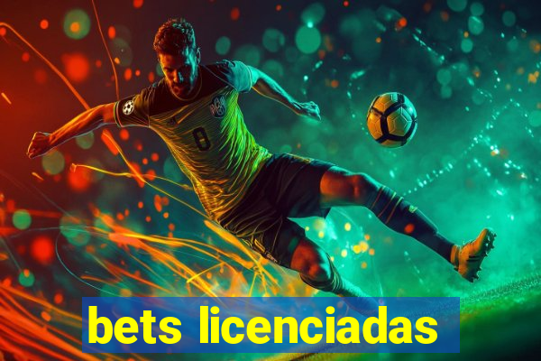 bets licenciadas