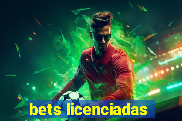 bets licenciadas