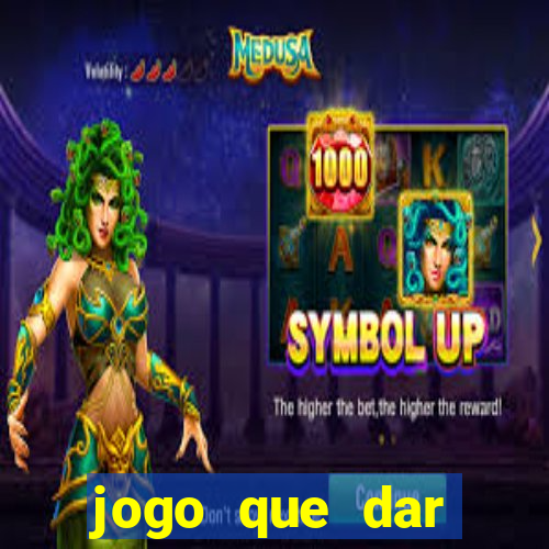 jogo que dar dinheiro sem depositar