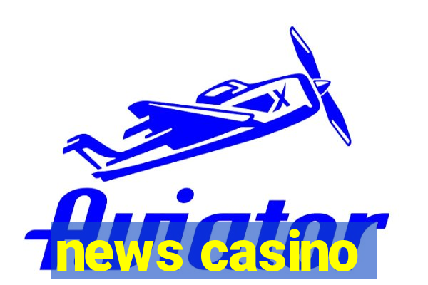 news casino