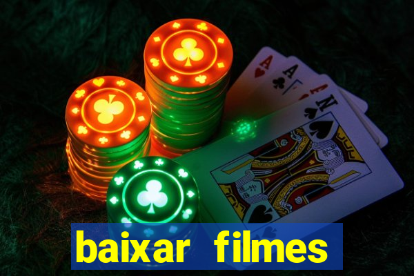 baixar filmes torrents dublados