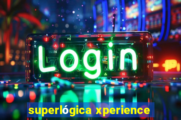 superlógica xperience