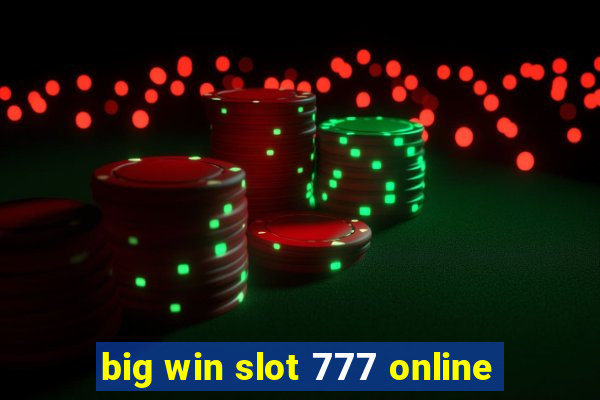 big win slot 777 online