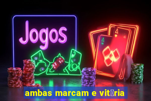 ambas marcam e vit贸ria