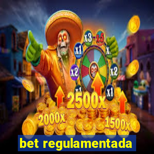 bet regulamentada