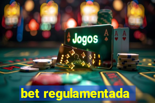 bet regulamentada