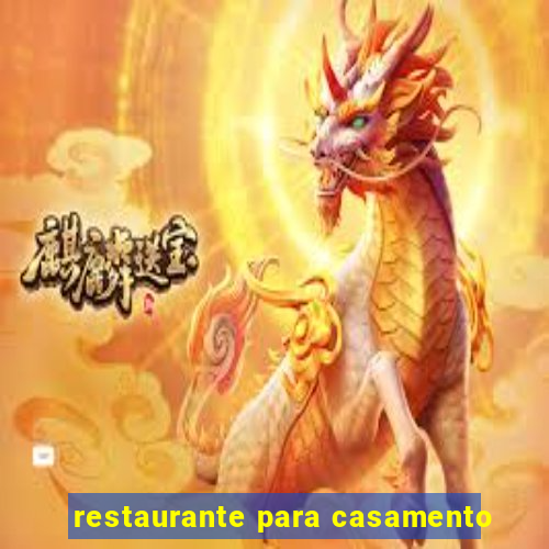 restaurante para casamento