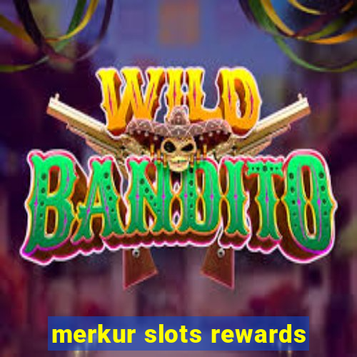 merkur slots rewards