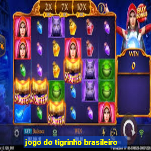 jogo do tigrinho brasileiro