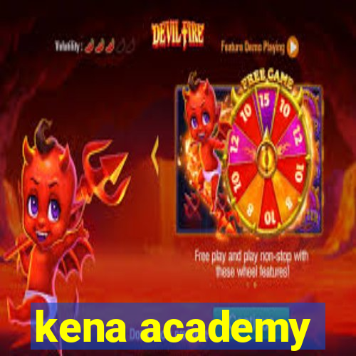 kena academy