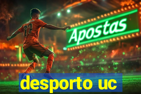 desporto uc