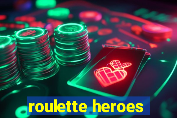 roulette heroes