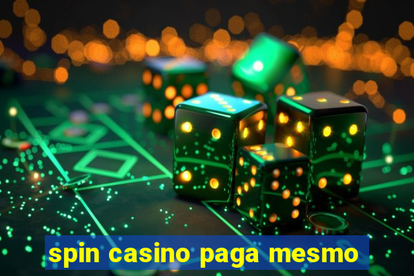 spin casino paga mesmo