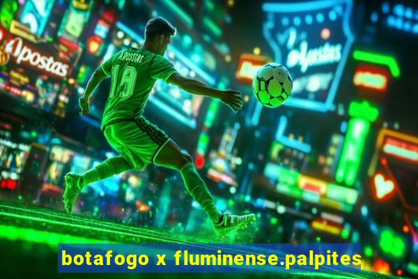 botafogo x fluminense.palpites