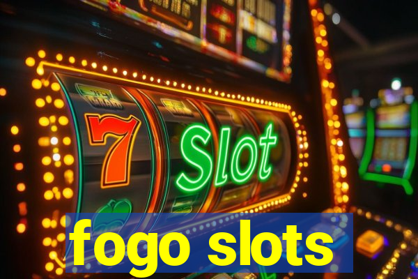 fogo slots