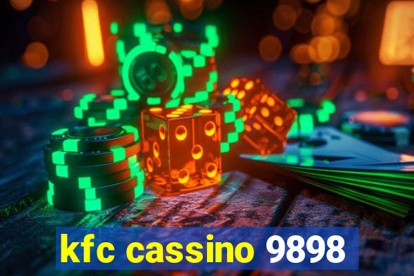 kfc cassino 9898