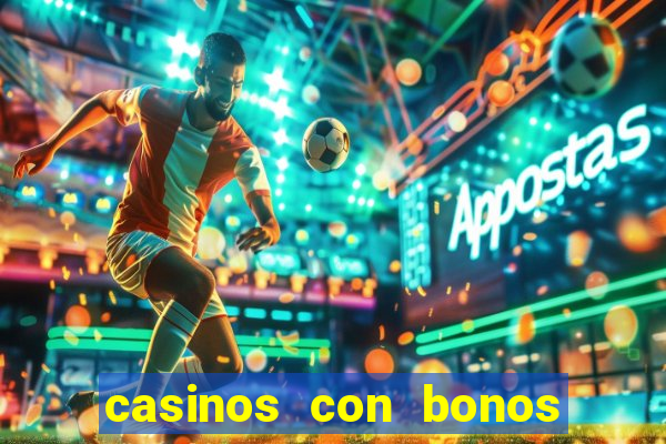 casinos con bonos sin deposito