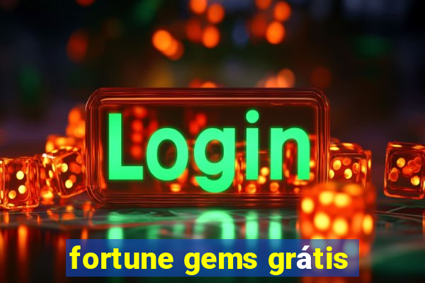 fortune gems grátis