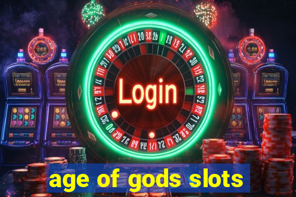 age of gods slots