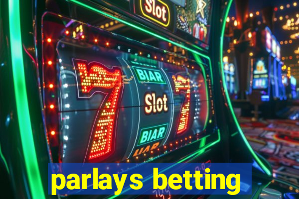 parlays betting