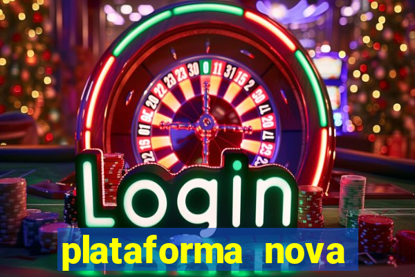 plataforma nova lançada hoje de 10 reais