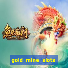 gold mine slots real money