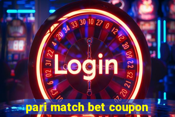 pari match bet coupon