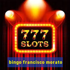 bingo francisco morato