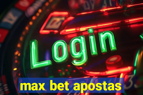 max bet apostas