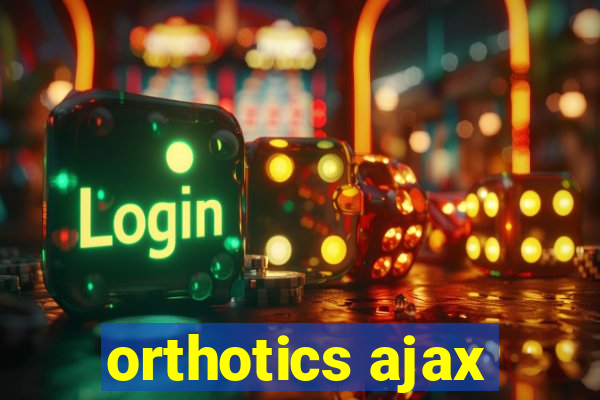 orthotics ajax