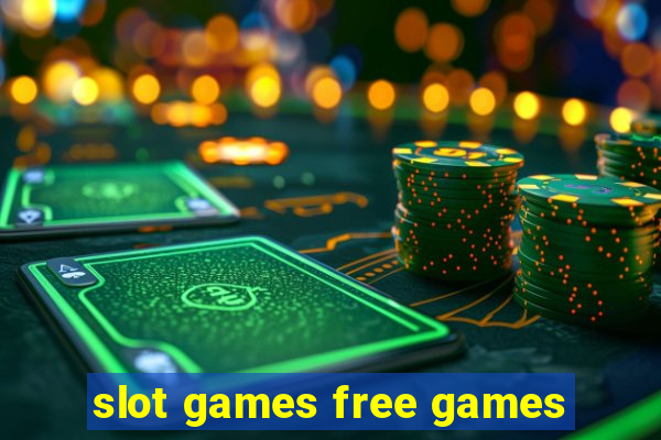 slot games free games