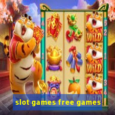 slot games free games